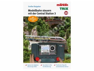 Modelleisenbahn Ratgeber Digital-Steuerung mit der Märklin Central Station 3